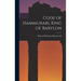 Code of Hammurabi, King of Babylon