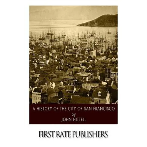 A History of the City of San Francisco