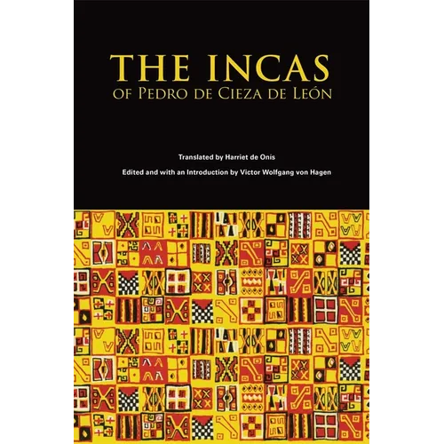 The Incas of Pedro Cieza de Leon: Volume 53