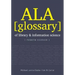 ALA Glossary of Library and Information Science