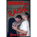 Engage With Rage: A Real-World Guide to Close Quarter Self-Defense