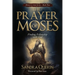 The Prayer of Moses: Finding Fellowship with God