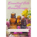 Essential Oils and Aromatherapy: A Beginner's Guide to Making and Using Essential Oils at Home for Skincare and Beauty Products