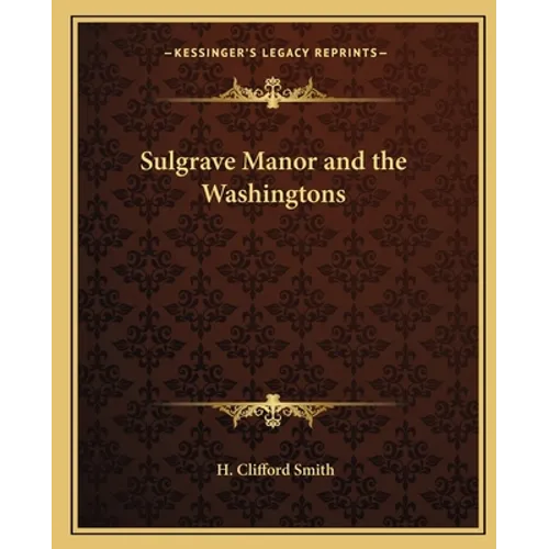 Sulgrave Manor and the Washingtons