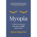 Myopia: A Father's Journey into Love, Loss, and Sight Beyond Vision