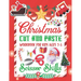 Christmas Cut and Paste Work Book For Kids: Christmas Cut and Paste Workbook for Kids, A Fun Cutting Practice Activity Book for Toddlers and Kids ages