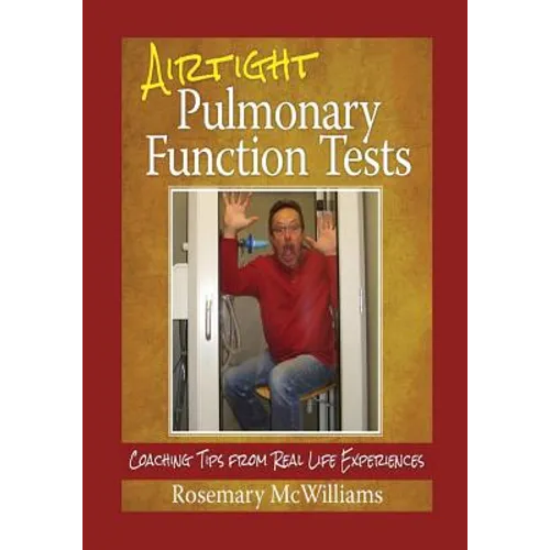 Airtight Pulmonary Function Tests: Coaching Tips From Real Life Experiences