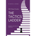 The Tactics Ladder - Beginner II: 500 Chess Puzzles, 800 Rating level, 2nd edition