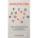 Amazon FBA: A Step-By-Step Guide to Private Label & Build a Six-Figure Passive Income Selling on Amazon (how to make money online)