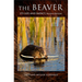 The Beaver: Natural History of a Wetlands Engineer