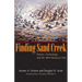 Finding Sand Creek: History, Archeology, and the 1864 Massacre Site