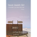 Good Jewish Girl: A Jerusalem Love Story Gone Bad