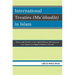 International Treaties (Mu'ahadat) in Islam: Practice in the Light of Islamic International Law (Siyar) According to Orthodox Schools