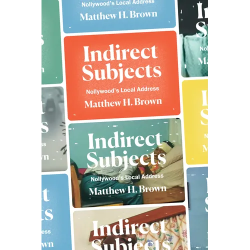 Indirect Subjects: Nollywood's Local Address