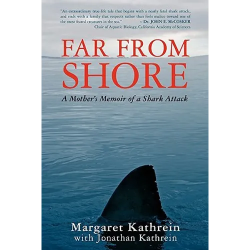Far From Shore: A Mother's Memoir of a Shark Attack