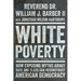 White Poverty: How Exposing Myths about Race and Class Can Reconstruct American Democracy