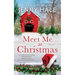 Meet Me at Christmas: A Sparklingly Festive Holiday Love Story