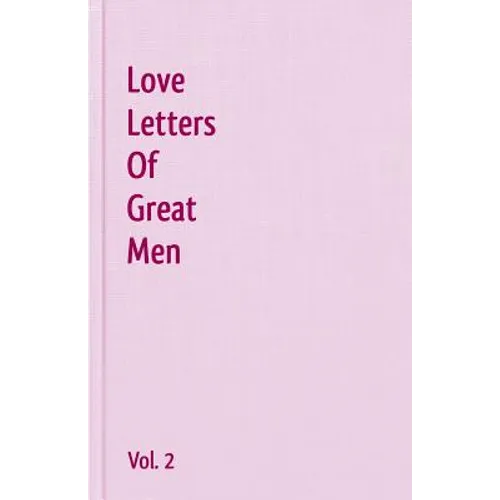 Love Letters Of Great Men - Vol. 2