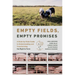 Empty Fields, Empty Promises: A State-By-State Guide to Understanding and Transforming the Right to Farm