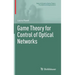 Game Theory for Control of Optical Networks