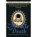 The Miracle of Death: There Is Nothing But Life