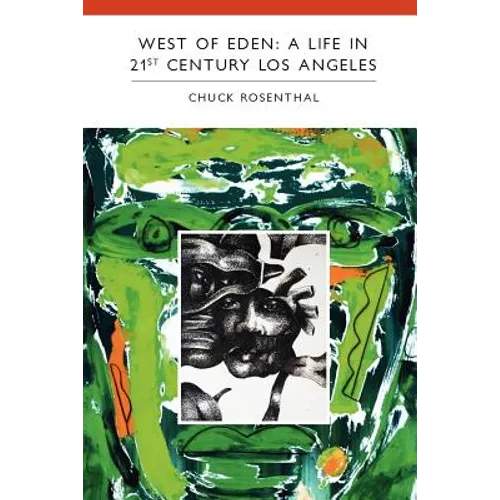 West of Eden: A Life in 21st Century Los Angeles