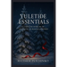 Yuletide Essentials: A Complete Guide to an Authentic and Magical Christmas