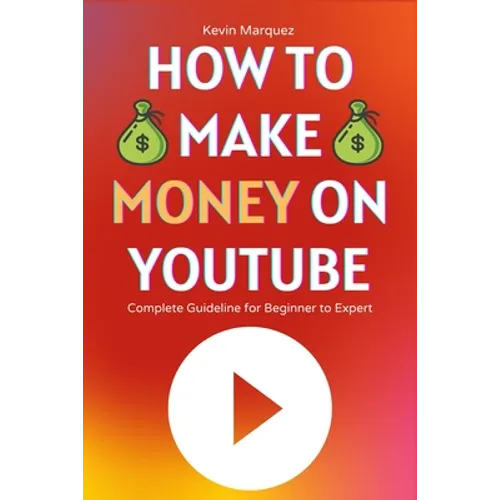 How to Make Money on YouTube: Complete Guideline for Beginner to Expert Step by Step