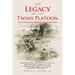 The Legacy of the Twins Platoon: The True-Life Stories of Marines Who Went to War in Vietnam