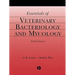Essentials of Veterinary Bacteriology and Mycology