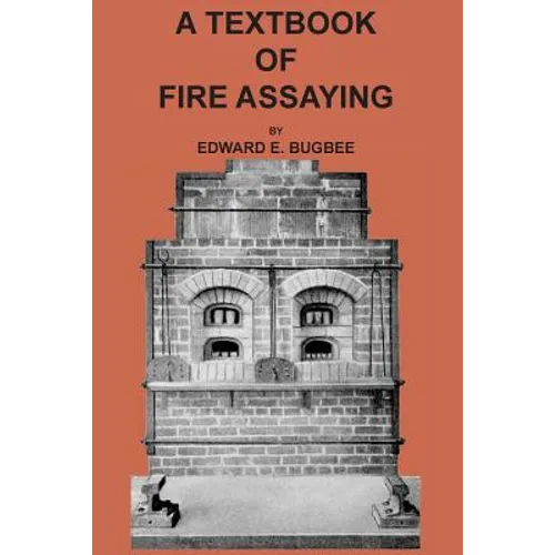 Textbook of Fire Assaying