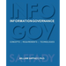 Information Governance: Concepts, Requirements, Technologies