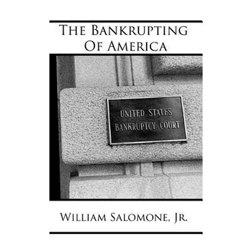 The Bankrupting of America