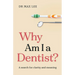 Why Am I a Dentist?: A Search for Clarity and Meaning