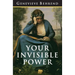 Your Invisible Power: The Original and Best Guide to Visualization
