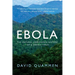 Ebola: The Natural and Human History of a Deadly Virus