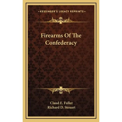Firearms Of The Confederacy