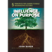Influence On Purpose: 5 Principles for Leaders to Build Regenerative Cultures