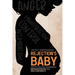 Rejection's Baby: Identifying and Addressing Unresolved Rejection and What It Gives Birth To: Identifying and Addressing