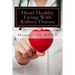 Heart Healthy Living With Kidney Disease: Lowering Blood Pressure