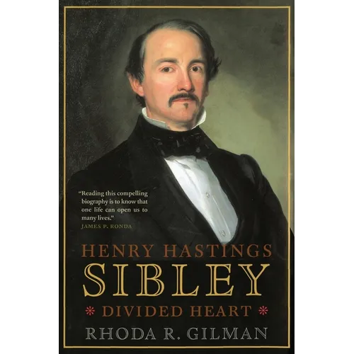 Henry Hastings Sibley: Divided Heart