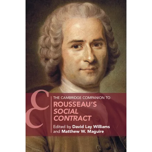 The Cambridge Companion to Rousseau's Social Contract
