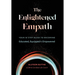 The Enlightened Empath: Your 10-Step Guide to Becoming Educated, Equipped & Empowered