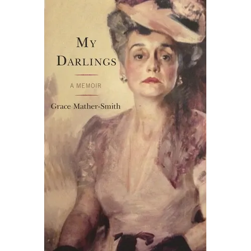 My Darlings: A Memoir