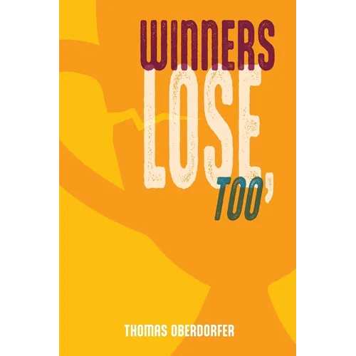 Winners Lose, Too