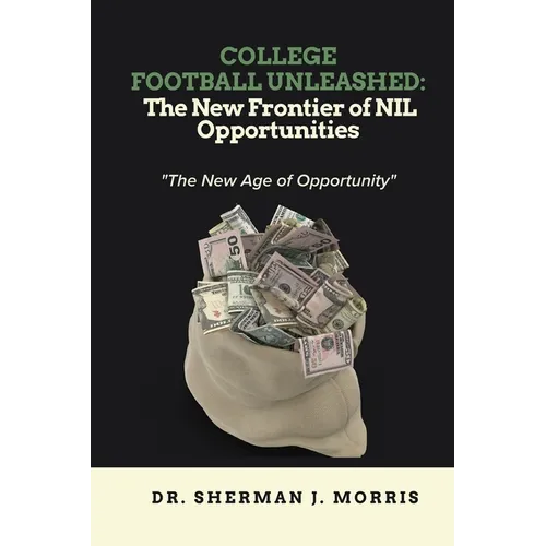 College Football Unleashed: The New Frontier of NIL Opportunities