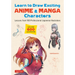Learn to Draw Exciting Anime & Manga Characters: Lessons from 100 Professional Japanese Illustrators (with Over 600 Illustrations to Improve Your Digi