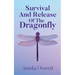 Survival And Release Of The Dragonfly