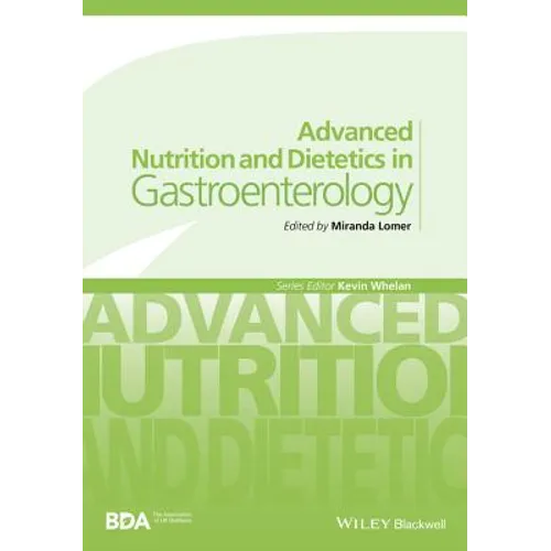 Advanced Nutrition and Dietetics in Gastroenterology