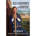 Old-Fashioned on Purpose: Cultivating a Slower, More Joyful Life